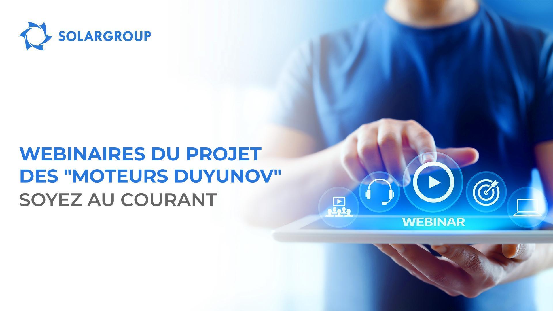 Webinaires du projet des "Moteurs Duyunov" : soyez au courant