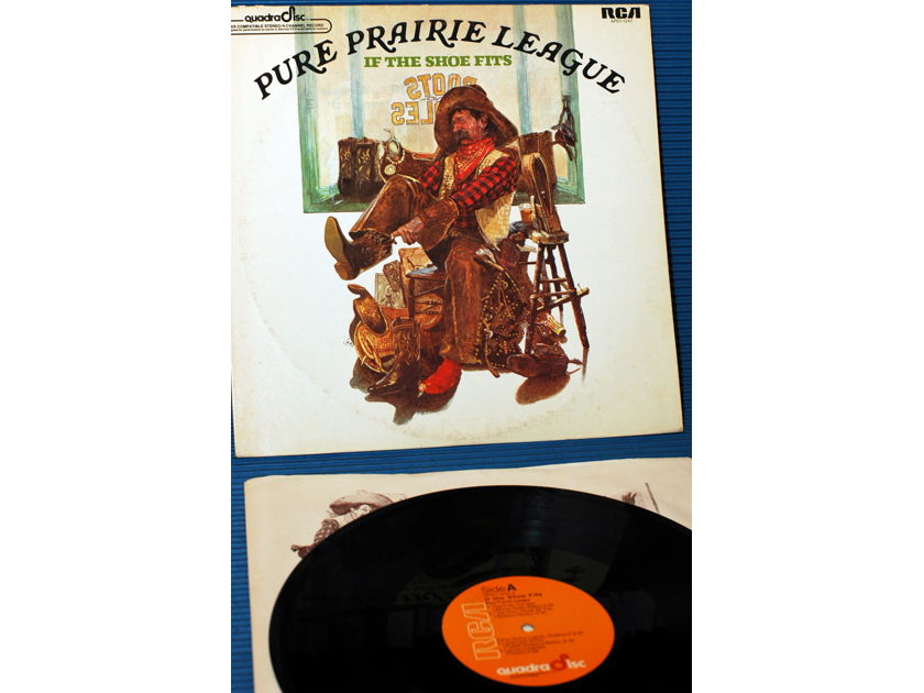 PURE PRAIRIE LEAGUE   - "If The Shoe Fits" - RCA Quadra Disc - 1976