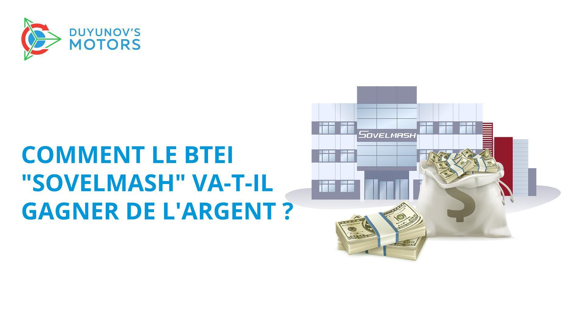 Comment le BTEI "Sovelmash" va-t-il gagner de l'argent et vous aussi ?