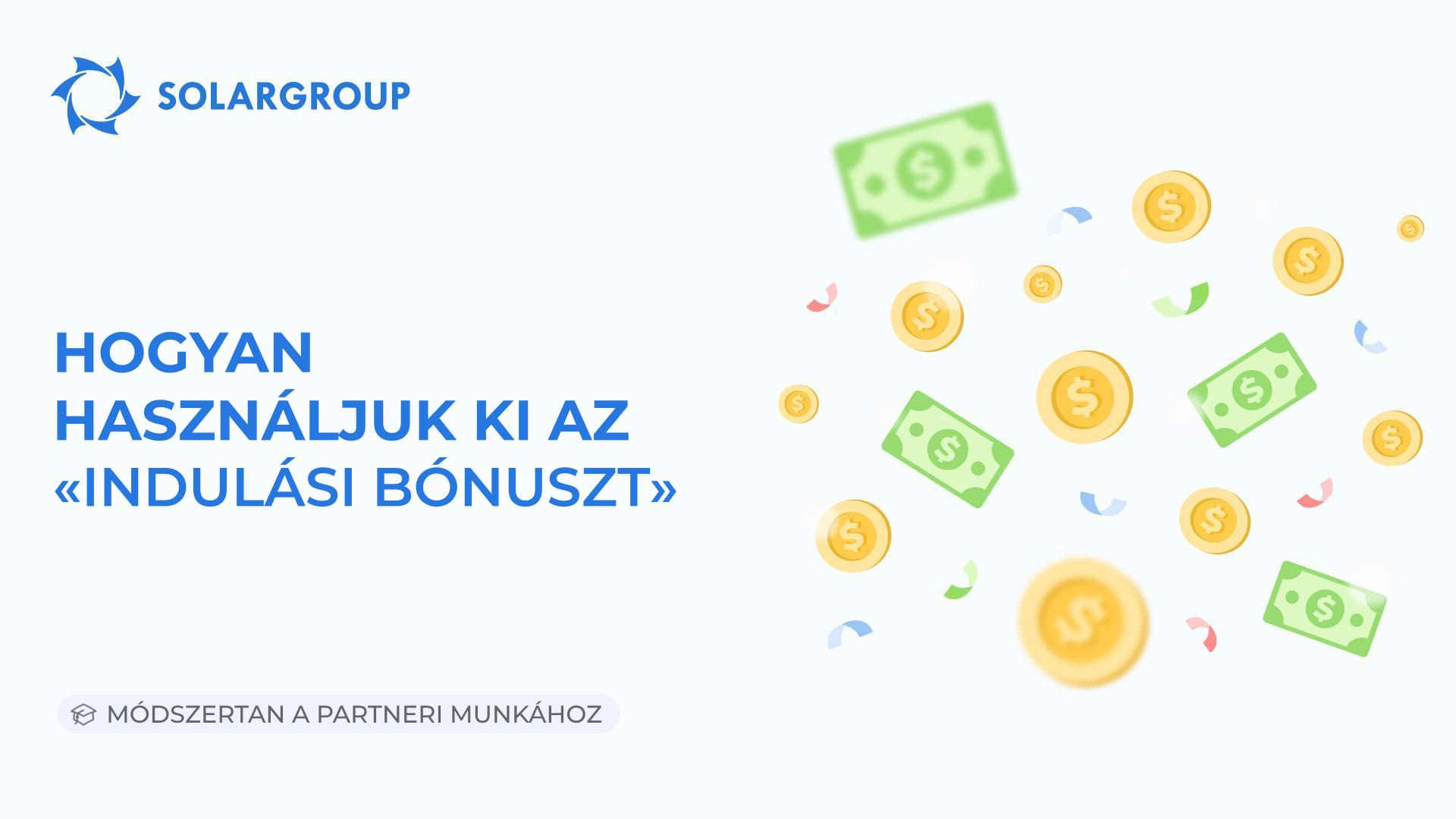 Hogyan használjuk ki a „Indulási bónuszt" | Módszertan a partneri munkához