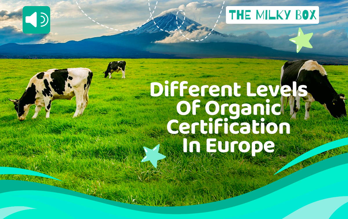 Organic Certification in Europe | The Milky Box