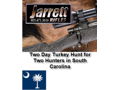 Two Day Turkey Hunt for Two Hunters in South Carolina
