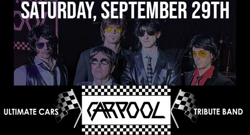CARPOOL - The Cars Tribute Band with special guests Chain Gang (Pretenders) and Menopausal Blondie (Blondie)