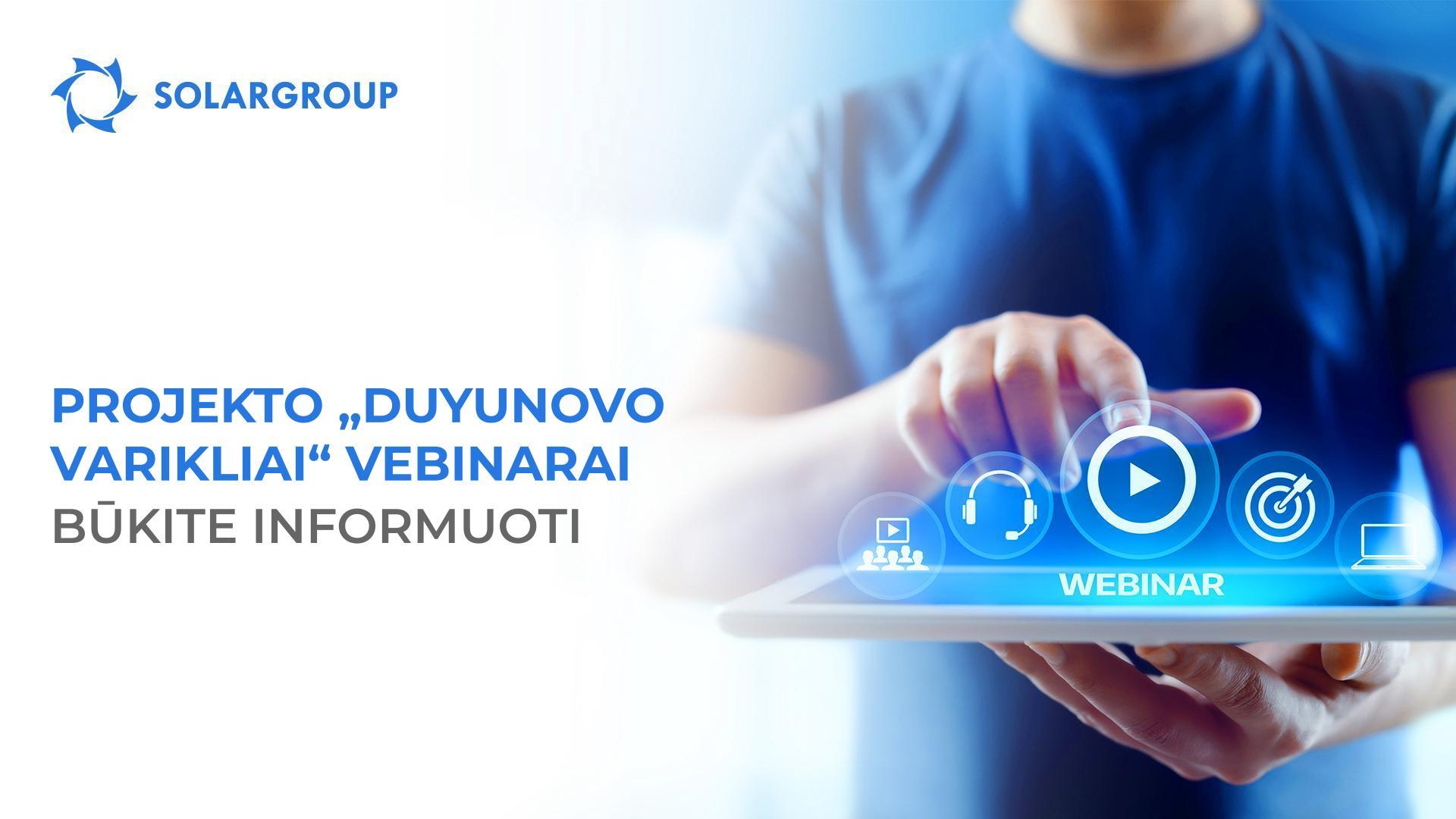 Projekto „Duyunovo Varikliai“ vebinarai: būkite informuoti