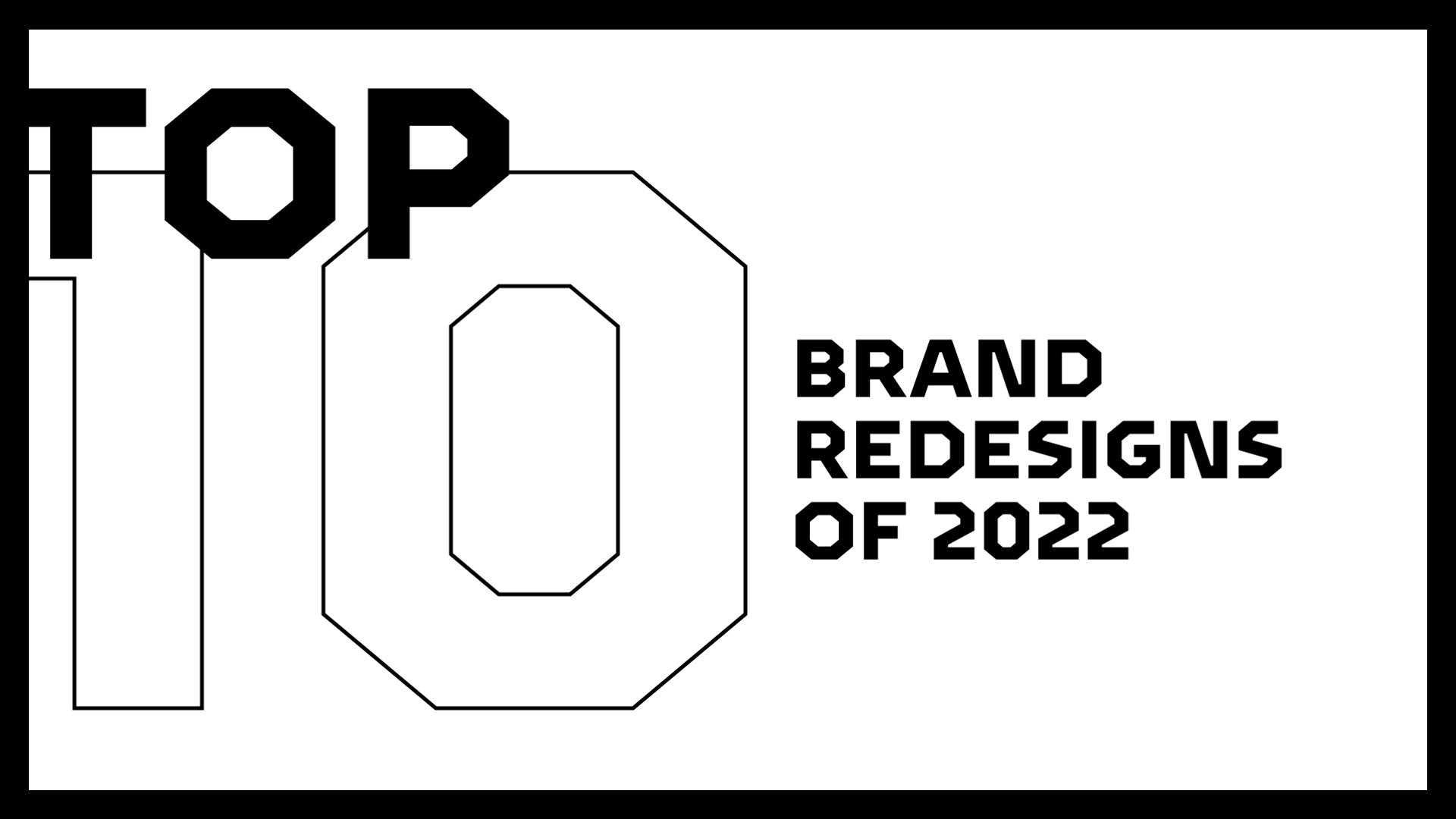The Top 10 Brand Redesigns of 2022  Dieline - Design, Branding & Packaging  Inspiration