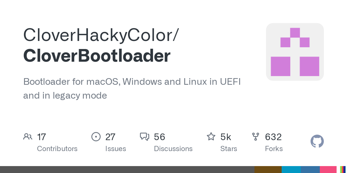 CloverHackyColor/CloverBootloader: Bootloader for macOS, Windows and Linux in UEFI and in legacy mod