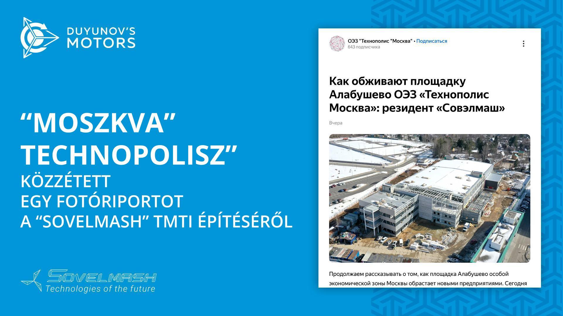 A „Moszkva" Technopolisz" egy fotóriportot tett közzé a „Sovelmash" TMTI építéséről.