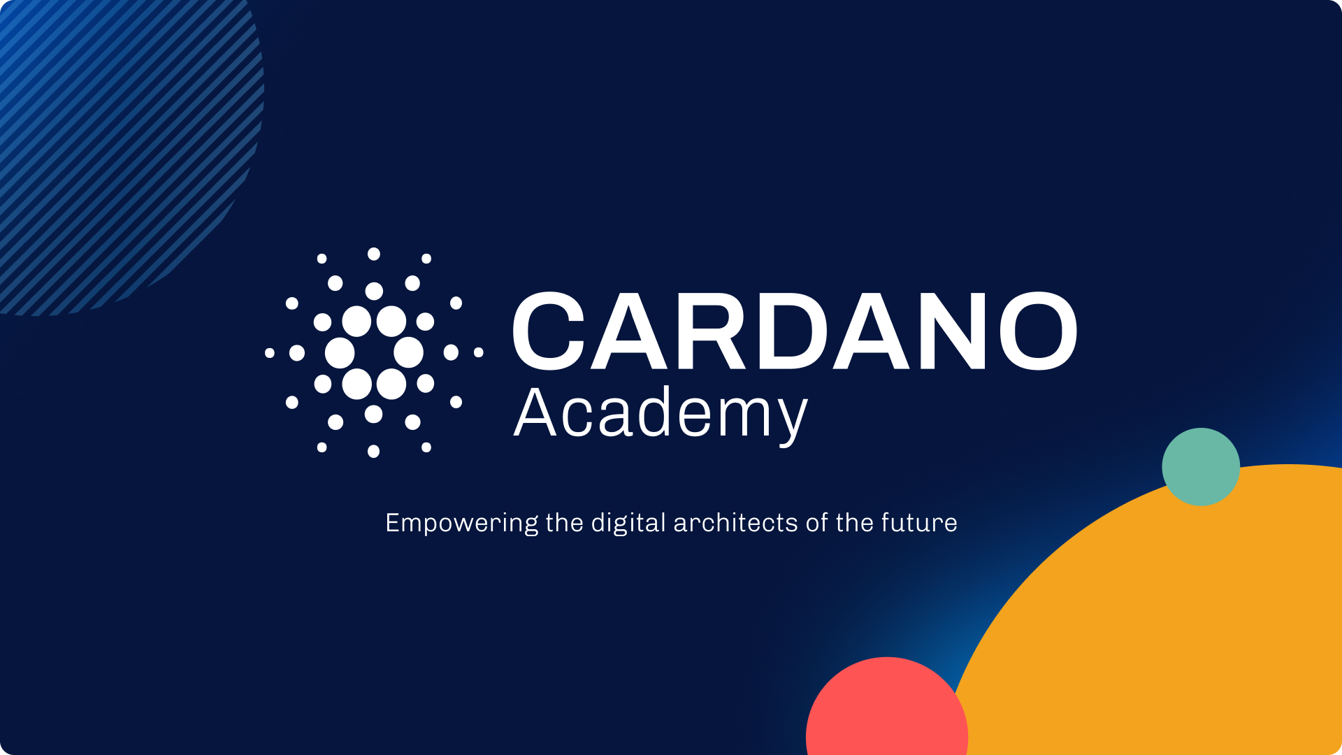 Cardano Academy - Empowering the digital architects of the future