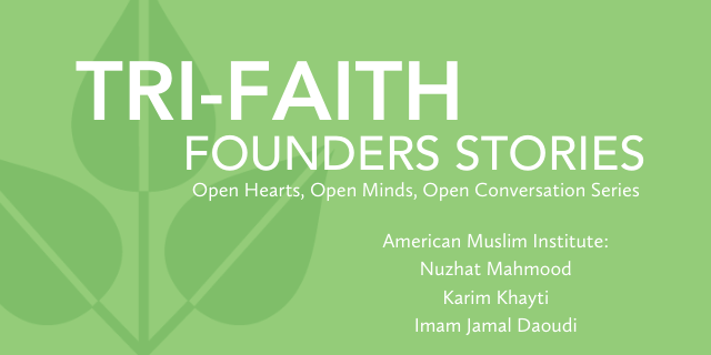 Tri-Faith Founders Stories: Nuzhat Mahmood, Karim Khayti, Imam Jamal Daoudi promotional image