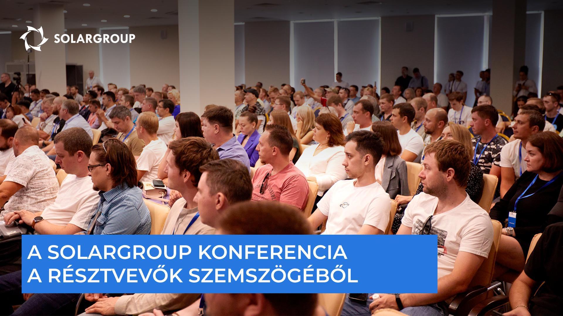 A SOLARGROUP konferencia a részvevők szemszögéből