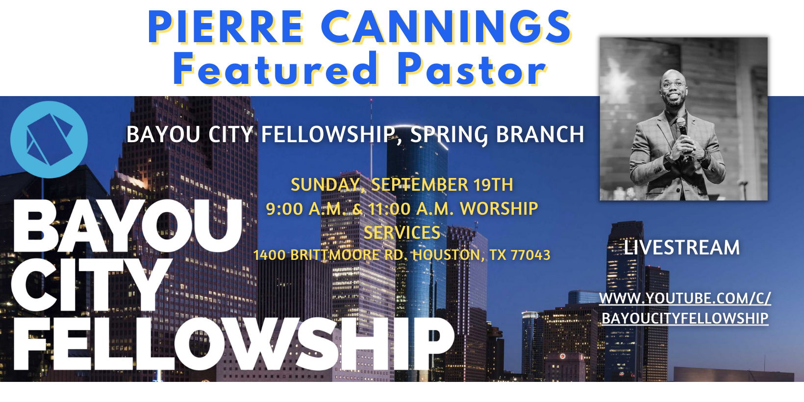 Pastor Pierre Cannings Featured Pastor at Bayou City Fellowship Church, Spring Branch promotional image
