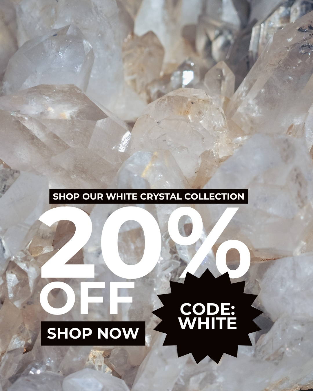 White Crystals Collection 20% Off
