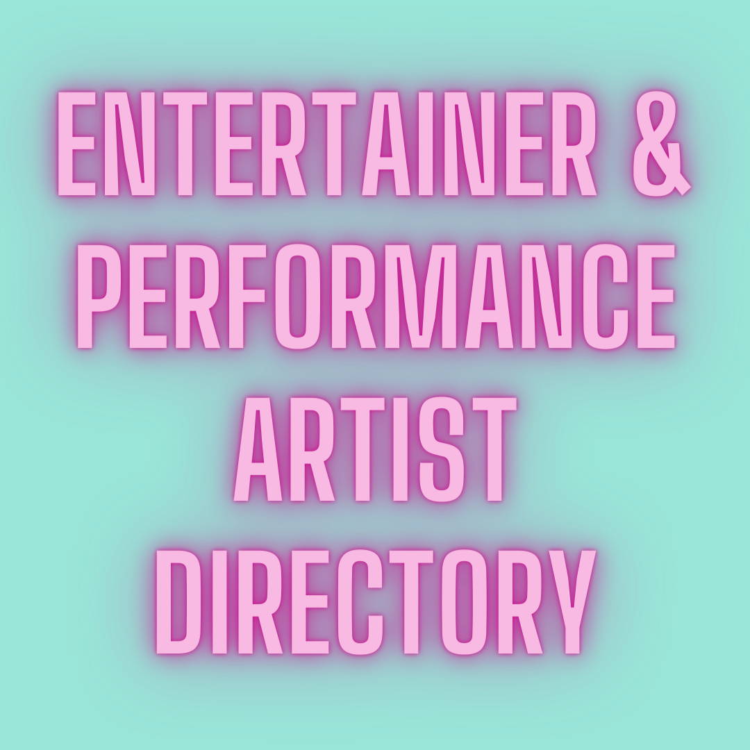 Entertainer + Performance Artist Directory