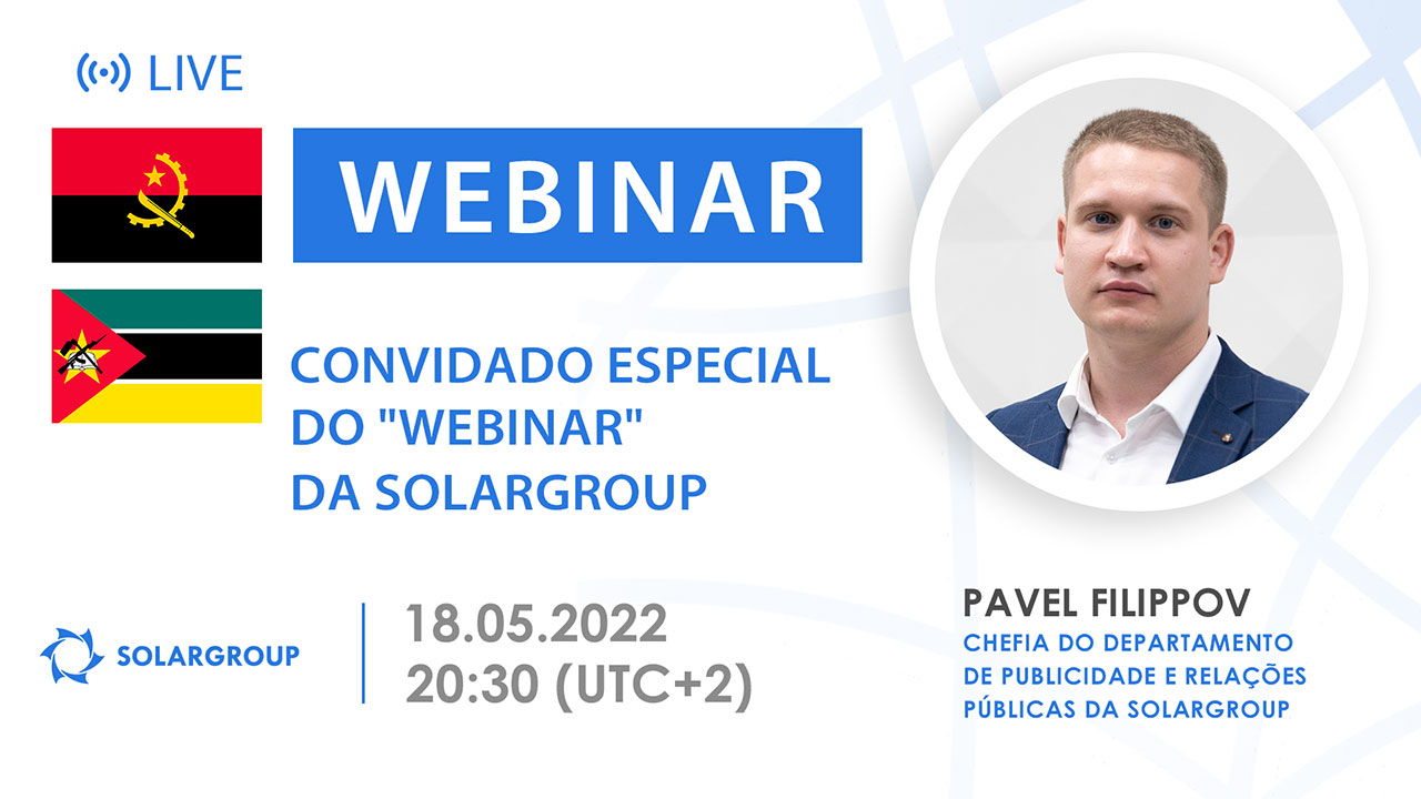 Mozambique / Angola. Convidado especial do "webinar" da SOLARGROUP