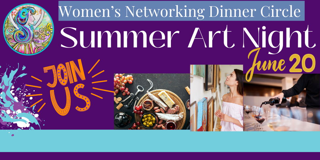 Women’s Networking Dinner Circle-Summer Art Night promotional image