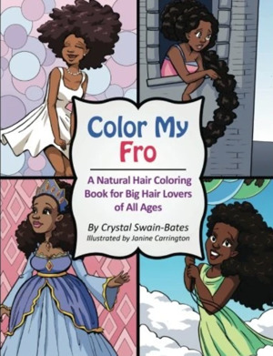 Color My Fro: A Natural Hair Coloring Book For Big Hair Lovers of All Ages