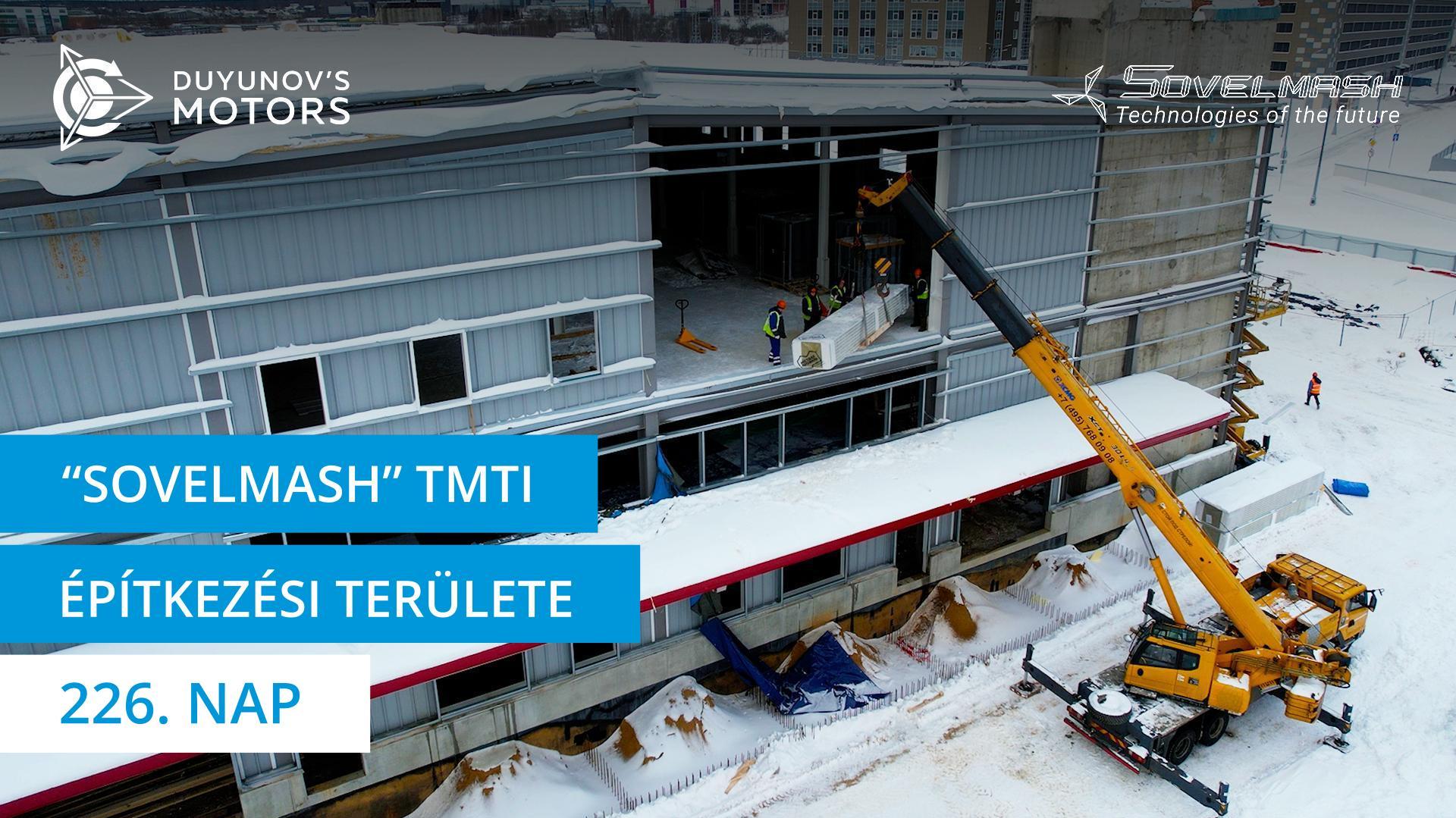 Hétköznapok a „Sovelmash" TMTI építkezési területén | 226. nap