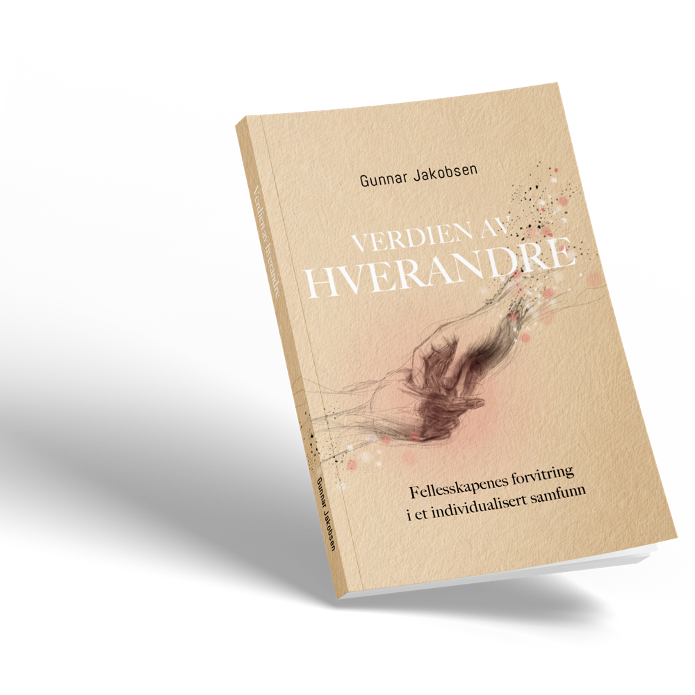 Verdien av hverandre - Felleskapenes forvitring i et individualisert samfunn. Forhåndssalg, forventes i butikk 15.oktober.