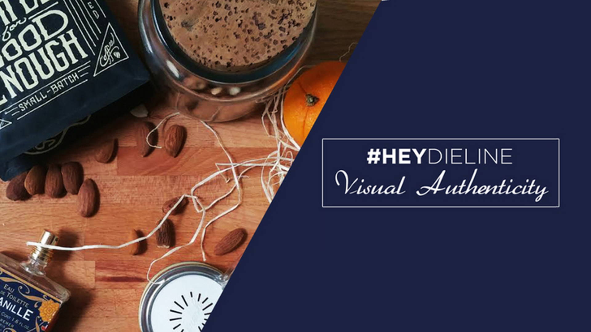 Featured image for #HEYDIELINE: Visual Authenticity