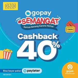 FLIX Cinema: Promo #GoPaySemangat CASHBACK sebesar 40% (maksimal IDR 20K) bayar transaksi pakai GoPay sampai 10/14/2019