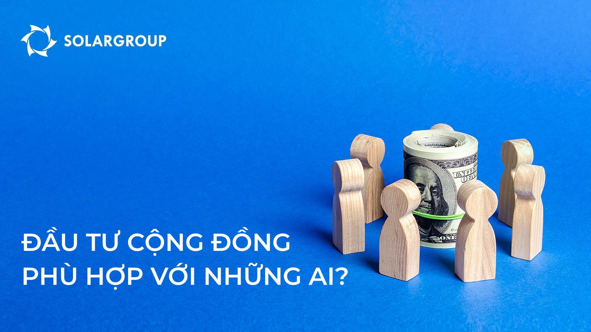 Đầu tư từ cộng đồng phù hợp với những ai?