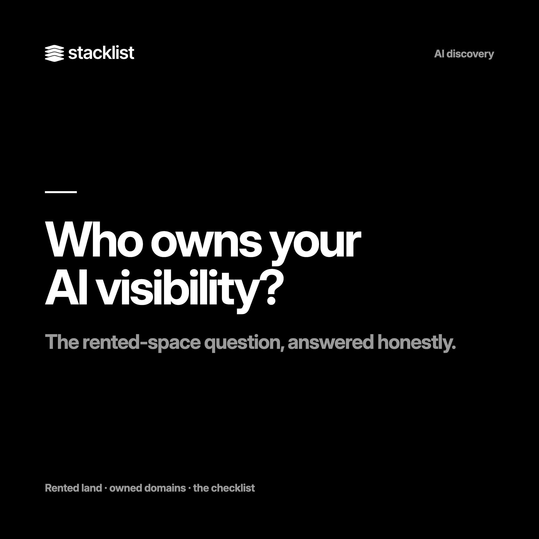 Who owns your AI visibility? The rented-space question