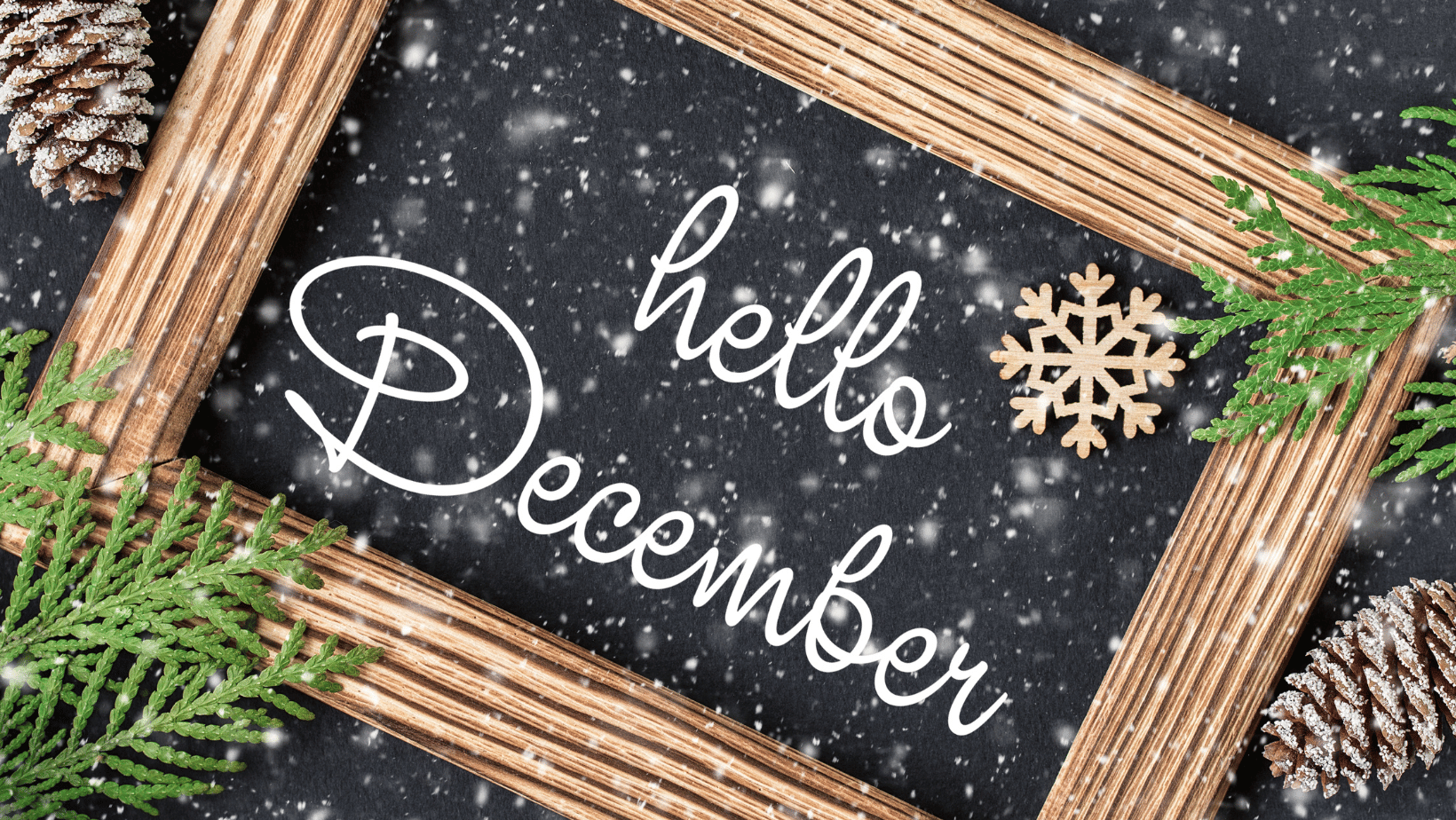 Hello December | My Organic Company