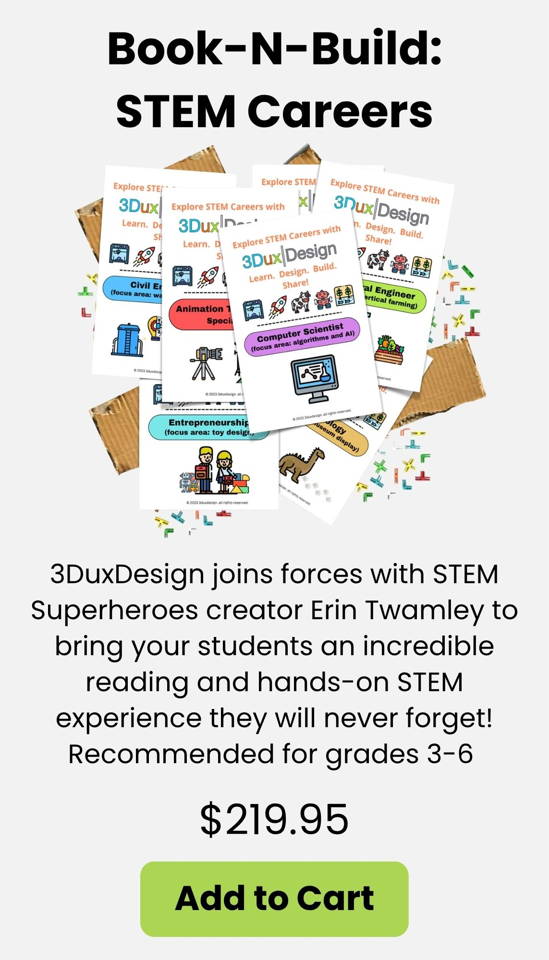 Book-N-Build STEM Careers kit, blends hands on learning and STEM with ELA. as students explore STEM careers build with recycled materials and 3DuxDesign materials.