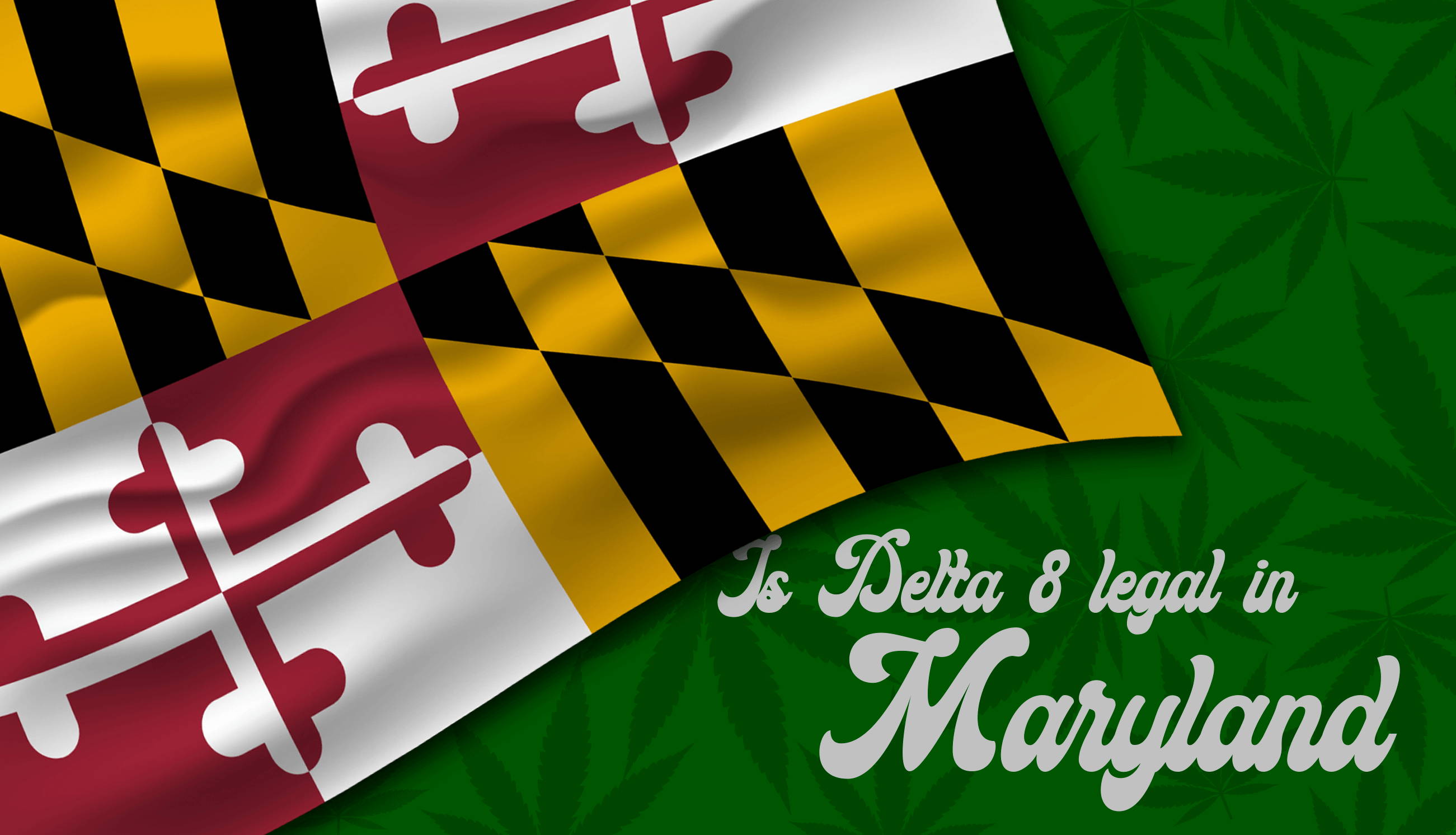 Is Delta 8 legal in Maryland