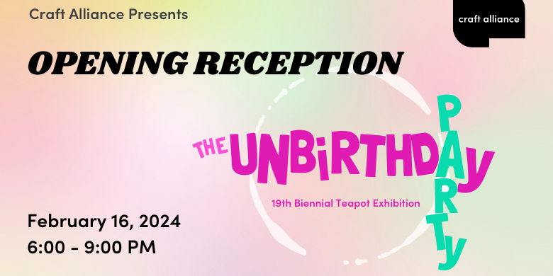 The Unbirthday Party Opening Reception promotional image