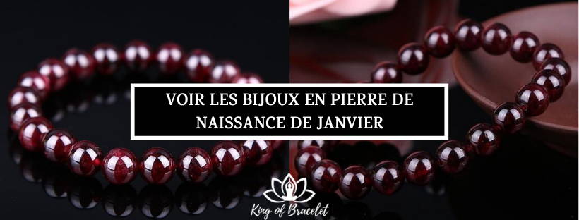 Bijoux en Pierre de Naissance Janvier - King of Bracelet