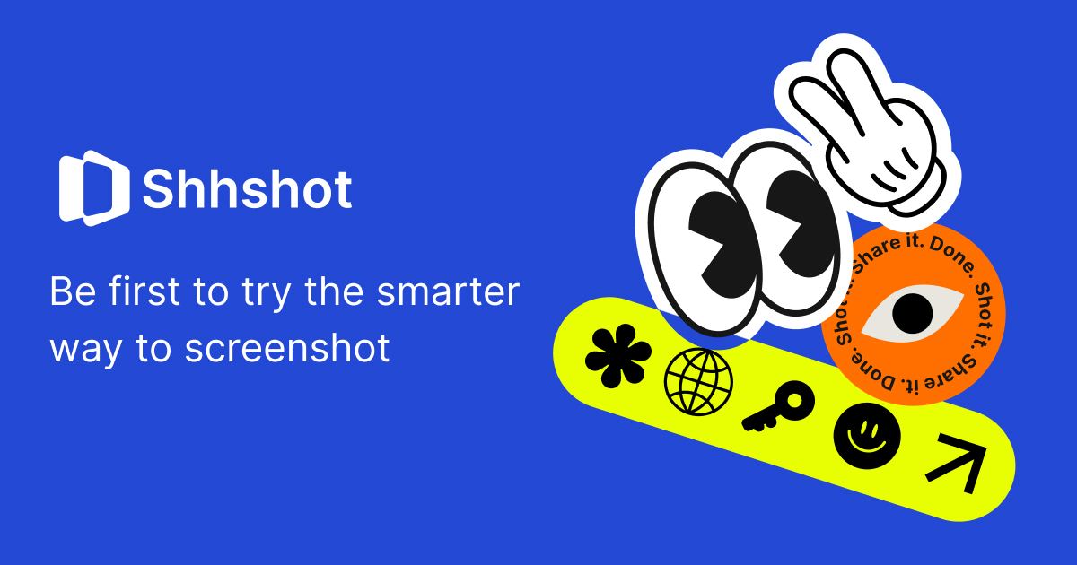 Shhshot - We snap. You chill. | Secure Screenshot Tool