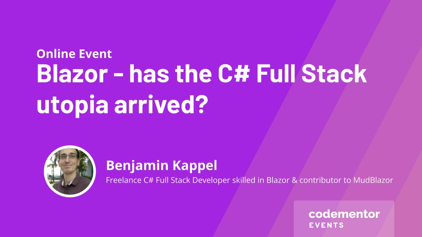 Blazor - has the C# Full Stack utopia arrived? - Codementor Events