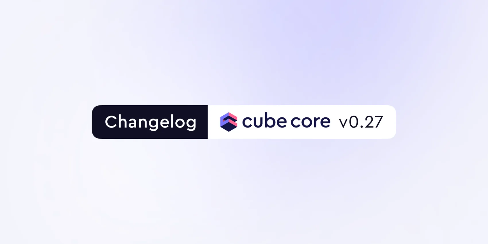 Cover of the 'Cube Core v0.27 — Cube Store' blog post