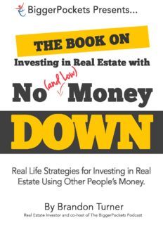 The Book on Investing in Real Estate with No (and Low) Money Down: Real Life Strategies for Investin