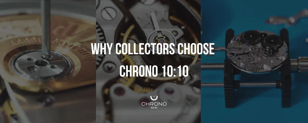 Sell Your Watch the Smart Way: Why Collectors Choose Chrono 10:10 | Chrono 10:10