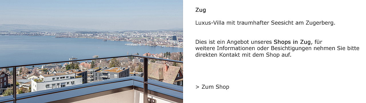  Aarau
- Luxus-Villa in Zug