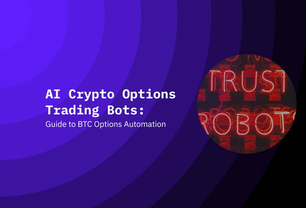 AI Crypto Options Trading Bots: Guide to BTC Options Automation