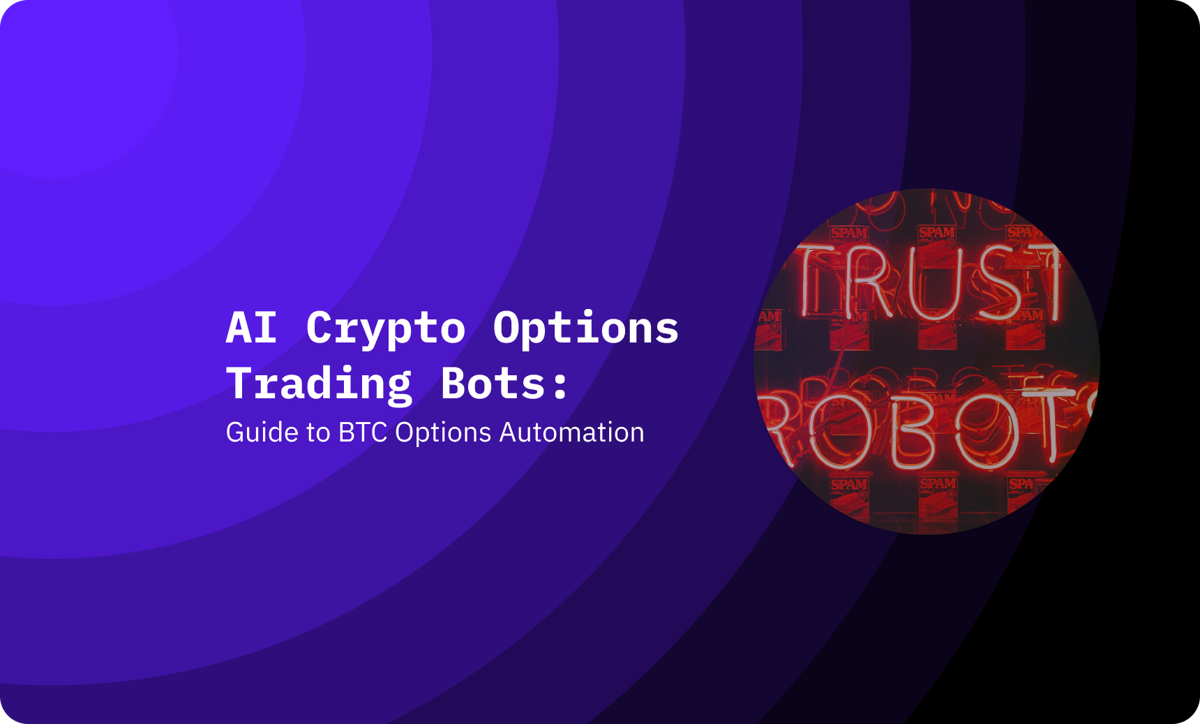 AI Crypto Options Trading Bots: Guide to BTC Options Automation