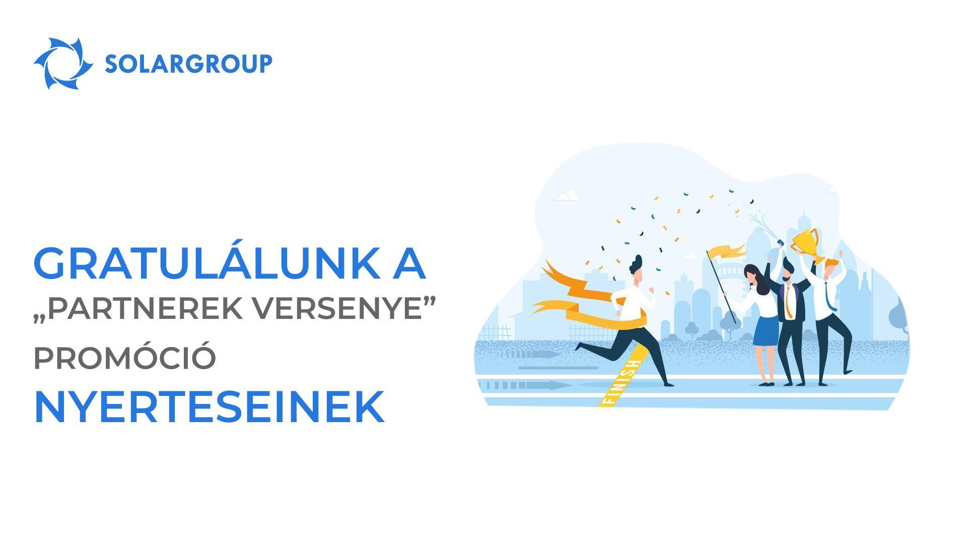 A legendás SOLARGROUP promóció, a „Partnerek versenye" véget ért!