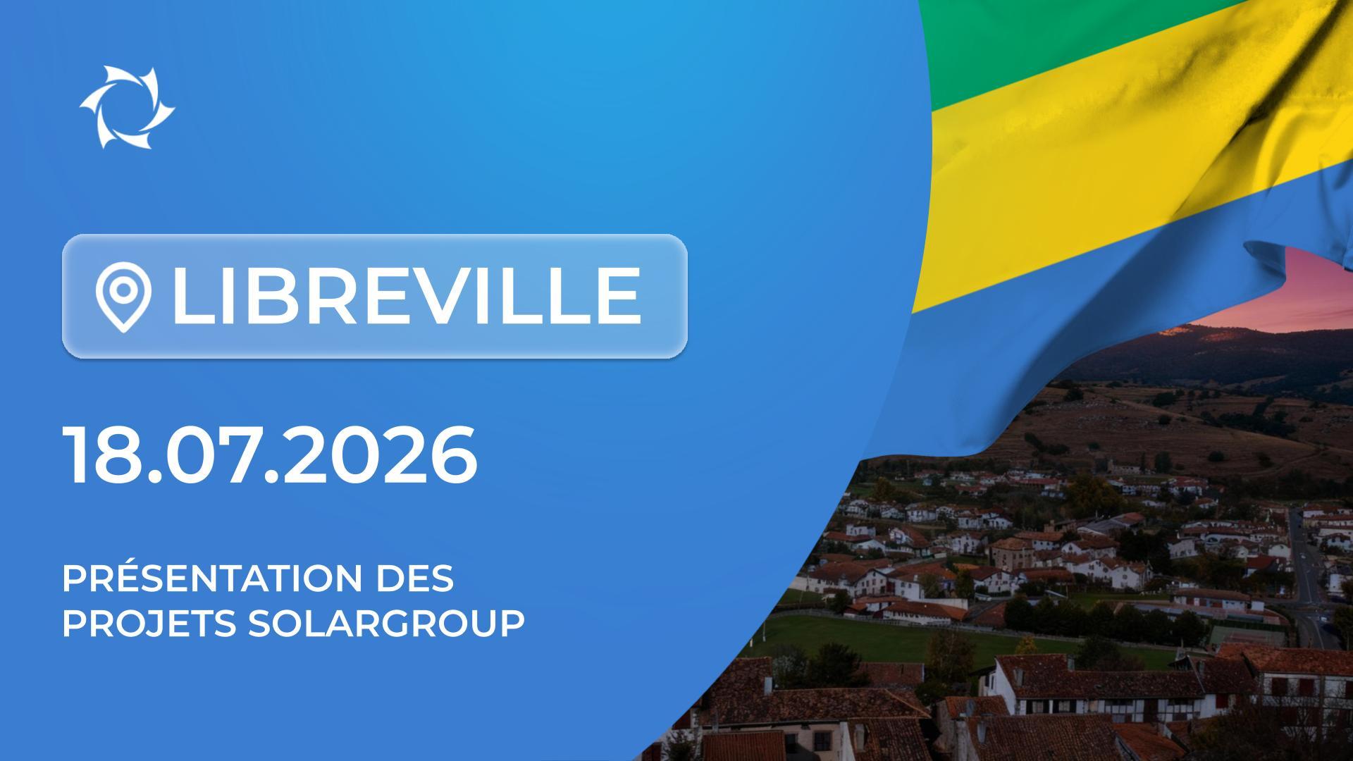 Présentation des projets SOLARGROUP à Libreville (Gabon)