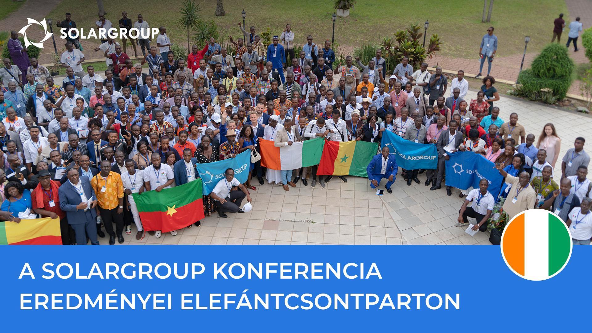 Nemzetközi lépték és afrikai hangulat: miként került lebonyolításra a SOLARGROUP konferencia Elefántcsontparton