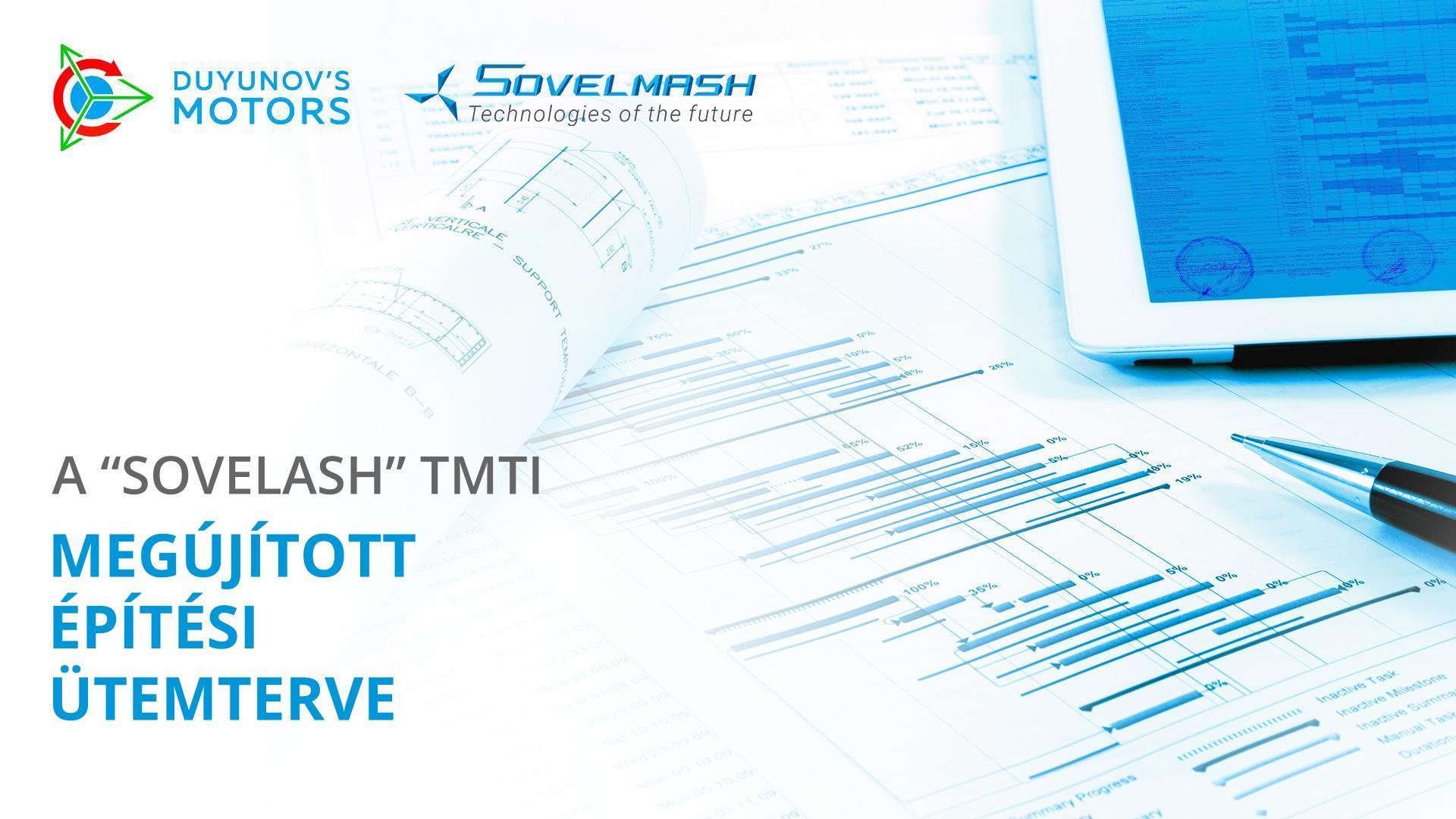 A „Sovelmash" TMTI megújított építési ütemterve