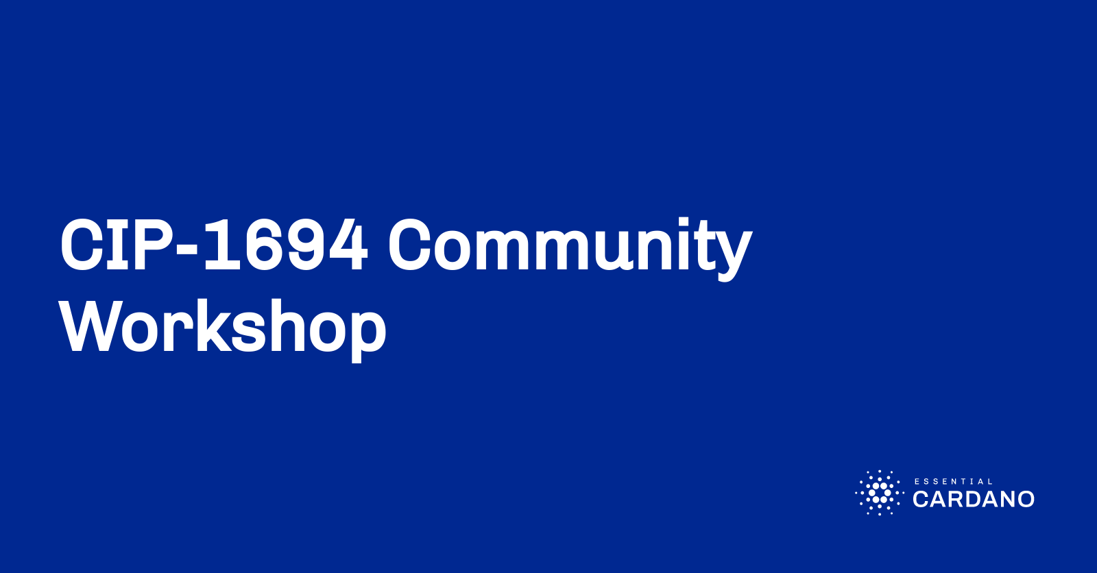 Cip 1694 Community Workshop Essential Cardano