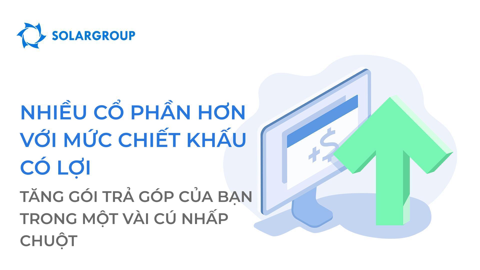 Nhiều cổ phần hơn với mức chiết khấu có lợi: tăng gói trả góp trong một vài cú nhấp chuột