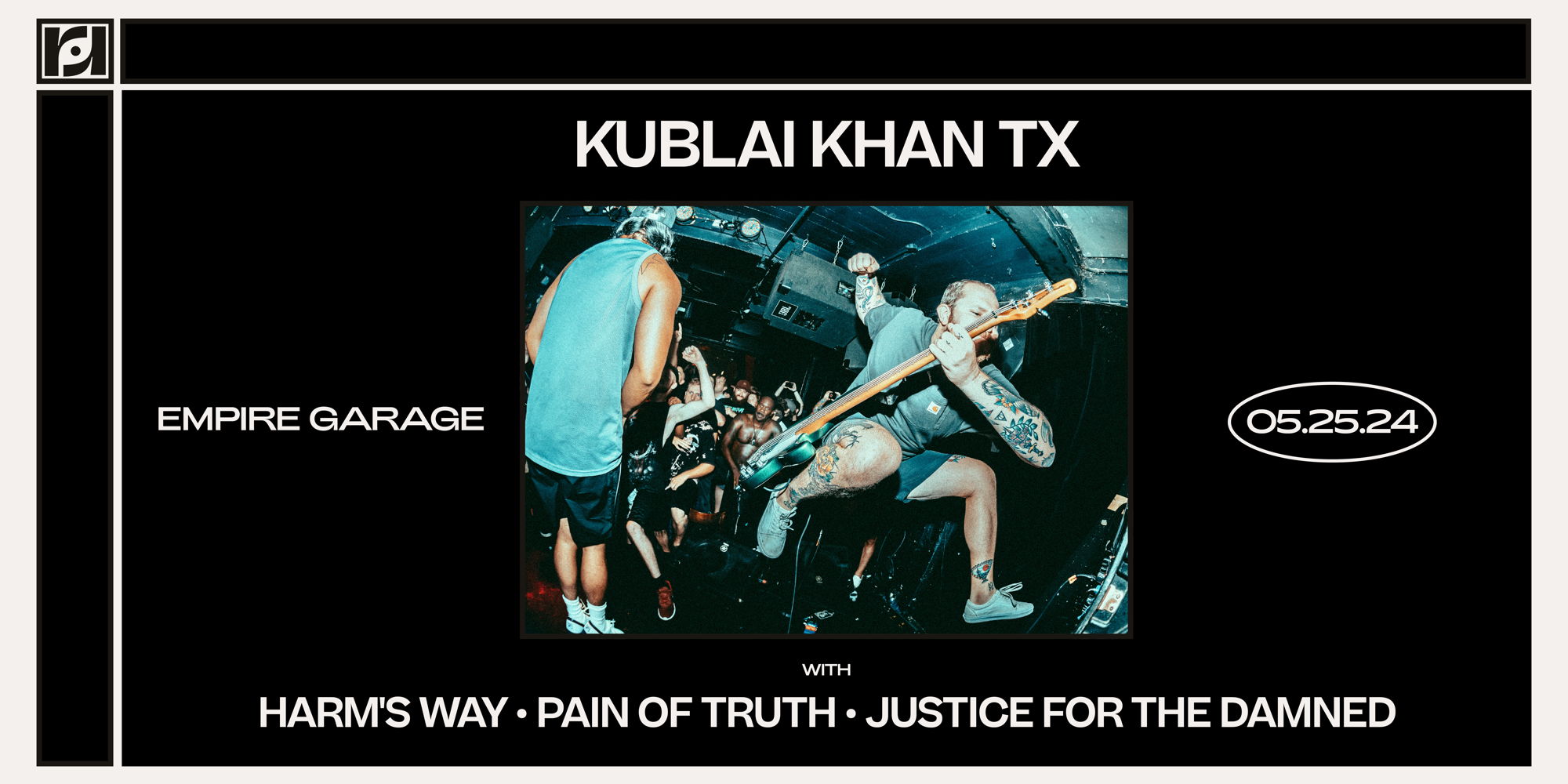 Resound Presents: Kublai Khan TX w/ Harm's Way, Pain of Truth, and Justice For The Damned at Empire Garage promotional image