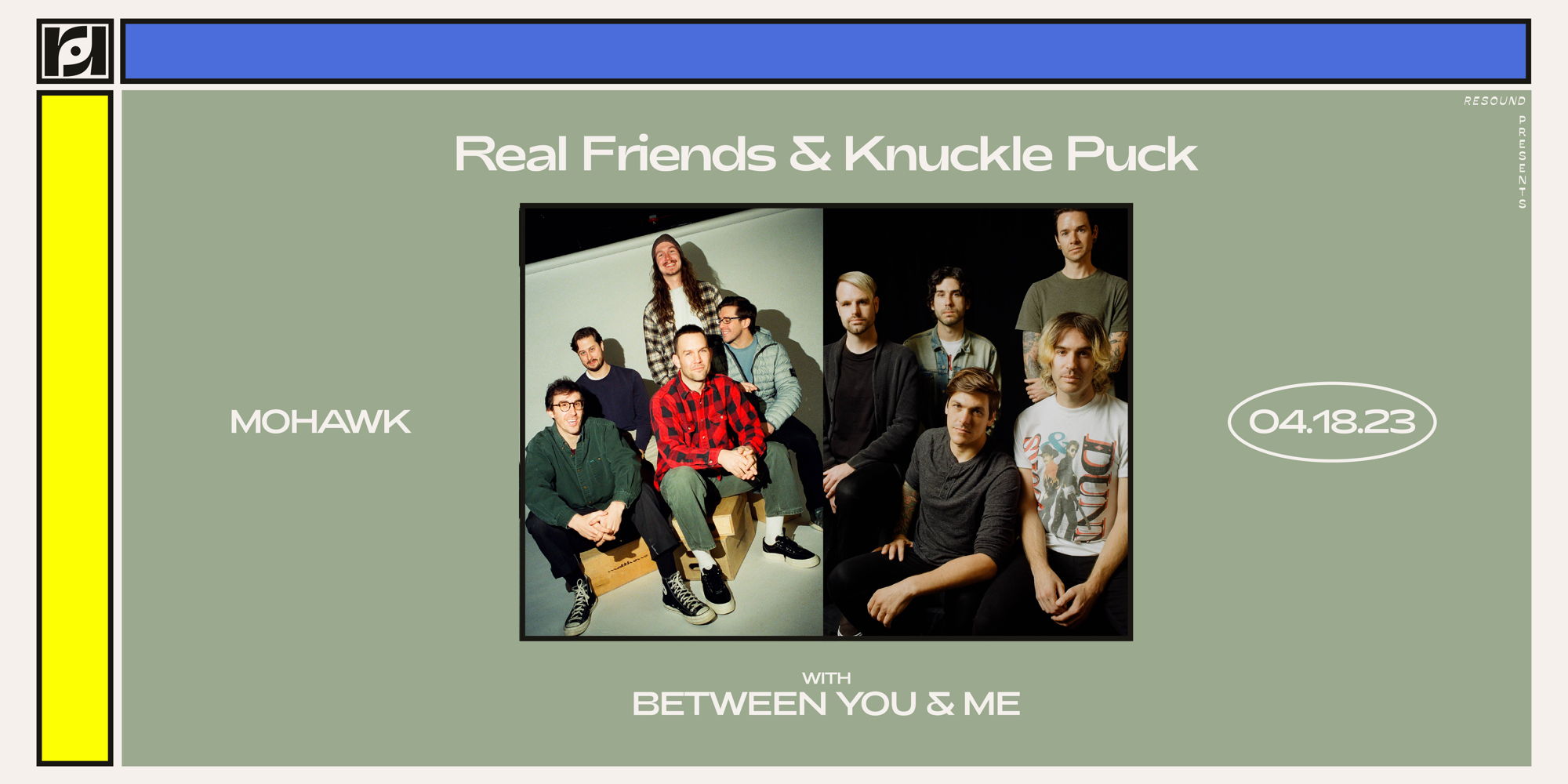 Resound Presents: Real Friends & Knuckle Puck w/ Between You & Me at Mohawk on 4/18/23 promotional image