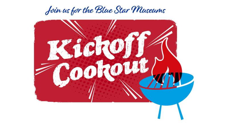 Blue Star Museums Kickoff Cookout
