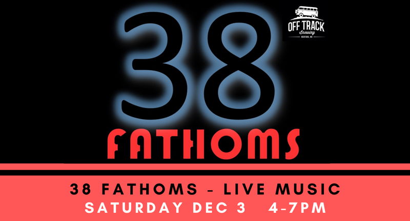 Live Music - 38 Fathoms at Off Track Brewing