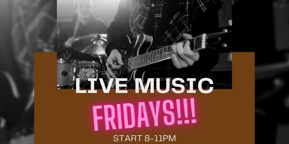 LIVE MUSIC FRIDAYS!!! promotional image